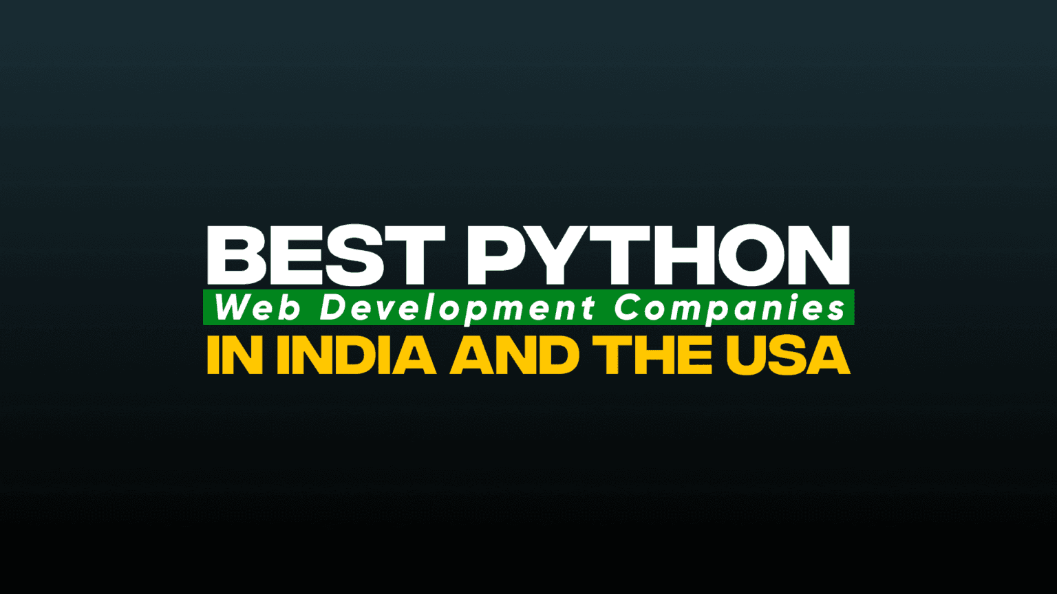 Best Python Web Development Companies in India and the USA