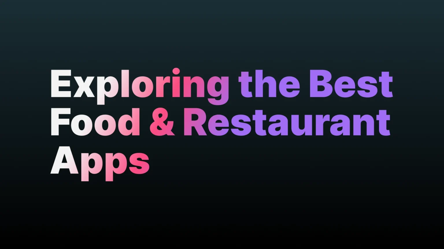 Food & Restaurant Apps